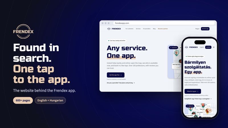 Frendex website cover: the FRENDEX wordmark, the headline Found in search. One tap to the app., a desktop browser showing the English frendexapp.com homepage and a phone showing the Hungarian mobile homepage, on a navy background