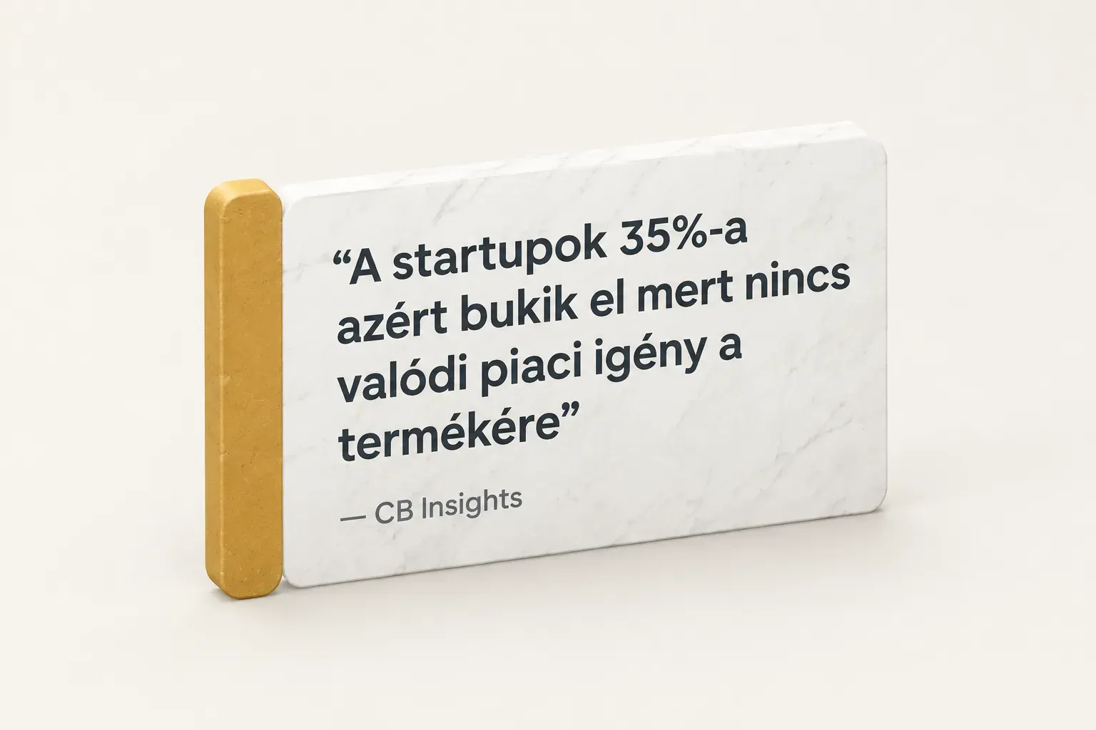 Key insight: A startupok 35%-a azért bukik el mert nincs valódi piaci igény a termékére, CB Insights
