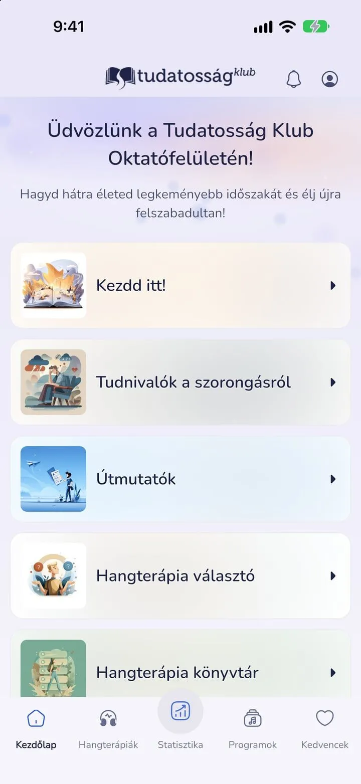 Home screen of the Tudatosság Klub app in the light theme, with a welcome message and entry cards for getting started, anxiety basics, guides, the sound therapy picker and the library