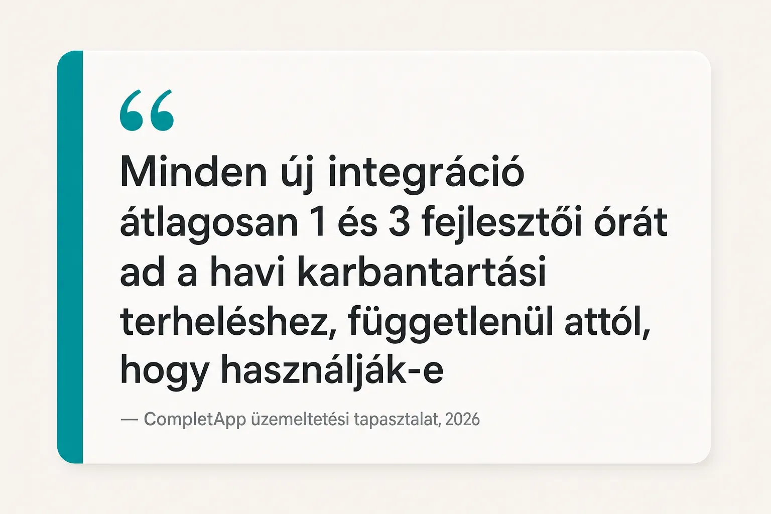 Key insight: Minden új integráció átlagosan 1 és 3 fejlesztői órát ad a havi karbantartási terheléshez, függetlenül attól…